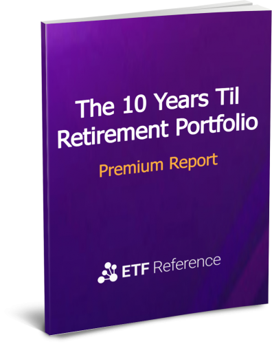 The 10 Years Til Retirement ETF Portfolio